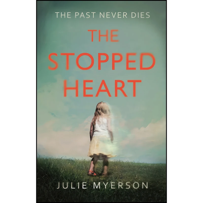کتاب The Stopped Heart اثر Julie Myerson انتشارات Jonathan Cape Ltd