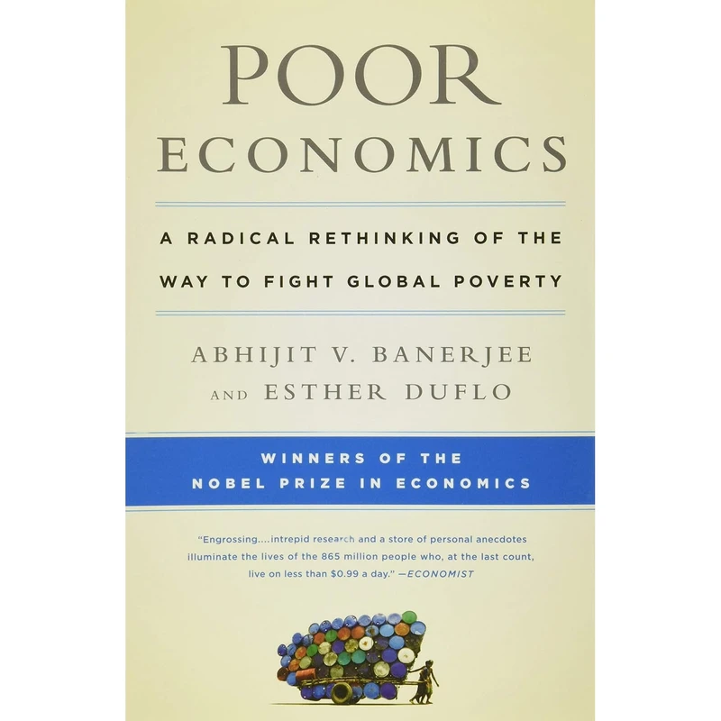 کتاب Poor Economics اثر Abhijit V. Banerjee and Esther Duflo انتشارات PublicAffairs
