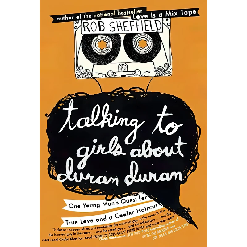 کتاب Talking to Girls About Duran Duran اثر Rob Sheffield انتشارات Dutton