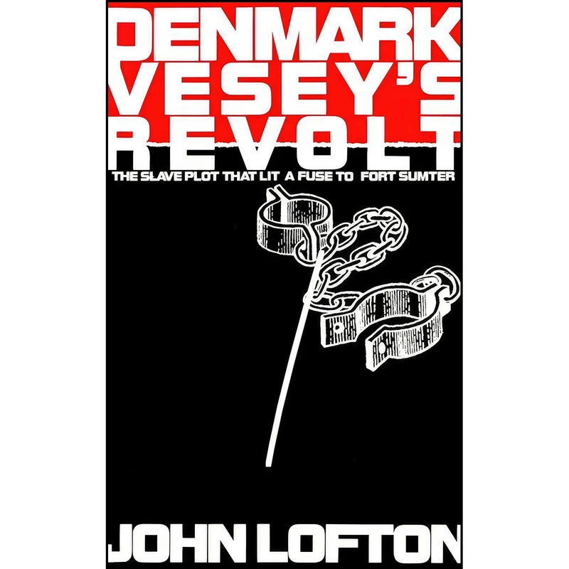 کتاب Denmark Vesey's Revolt اثر John Lofton انتشارات Kent State University Press