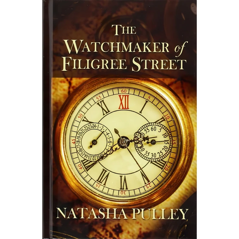 کتاب The Watchmaker Of Filigree Street اثر Natasha Pulley انتشارات Thorndike Press