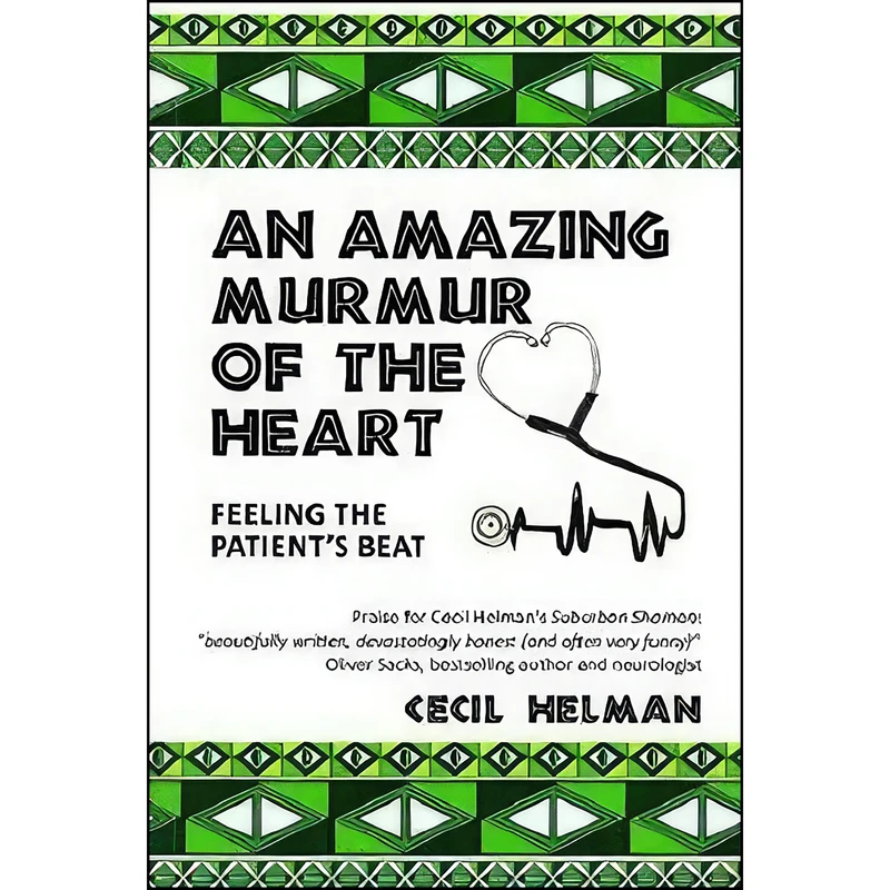 کتاب An Amazing Murmur of the Heart اثر Cecil Helman انتشارات Hammersmith Health Books