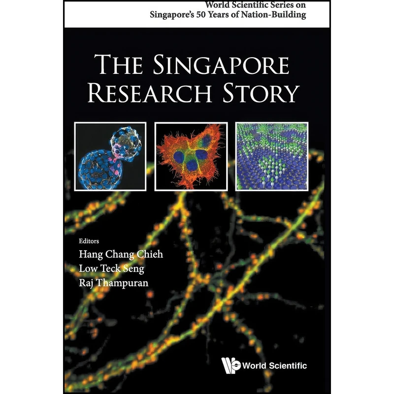 کتاب The Singapore Research Story  اثر جمعي از نويسندگان انتشارات WSPC