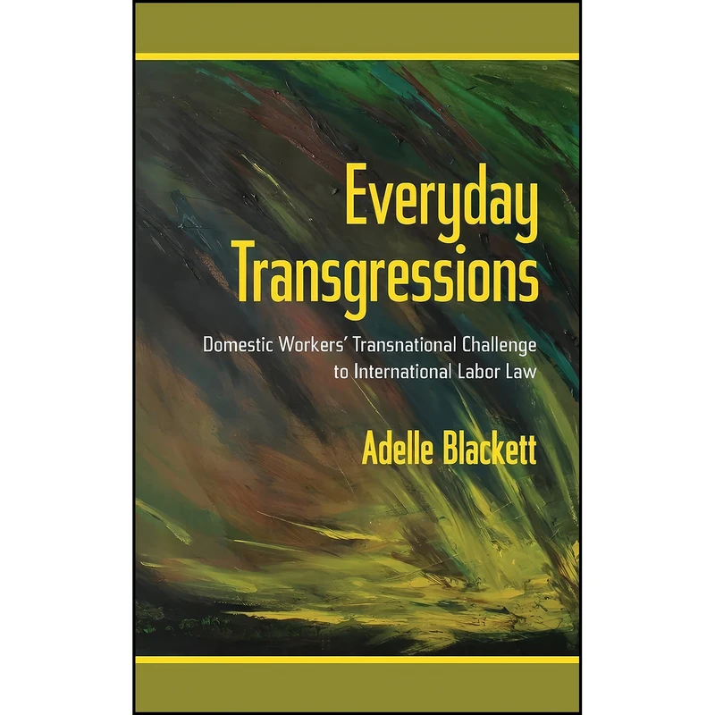 کتاب Everyday Transgressions اثر Adelle Blackett انتشارات ILR Press