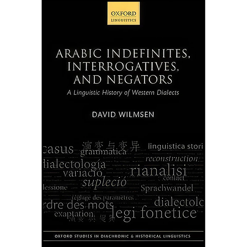 کتاب Arabic Indefinites, Interrogatives, and Negators اثر David William Wilmsen انتشارات Oxford University Press