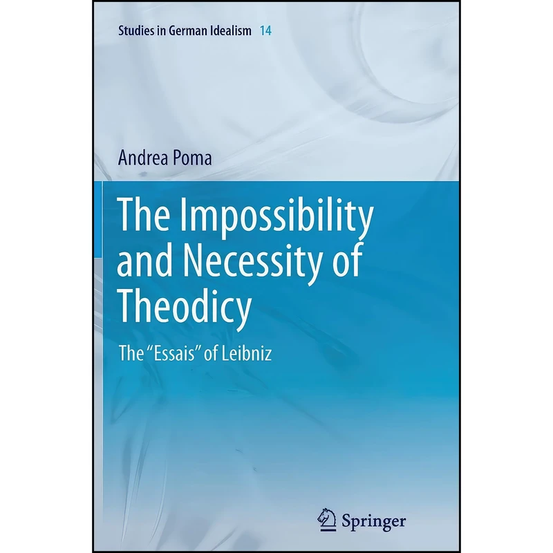 کتاب The Impossibility and Necessity of Theodicy اثر Andrea Poma انتشارات Springer