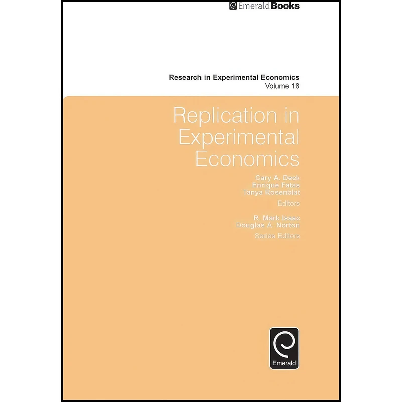 کتاب Replication in Experimental Economics  اثر جمعي از نويسندگان انتشارات Emerald Publishing Limited