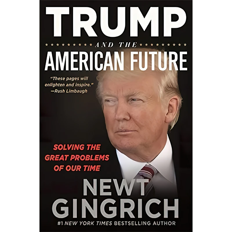 کتاب Trump and the American Future اثر Newt Gingrich انتشارات Center Street
