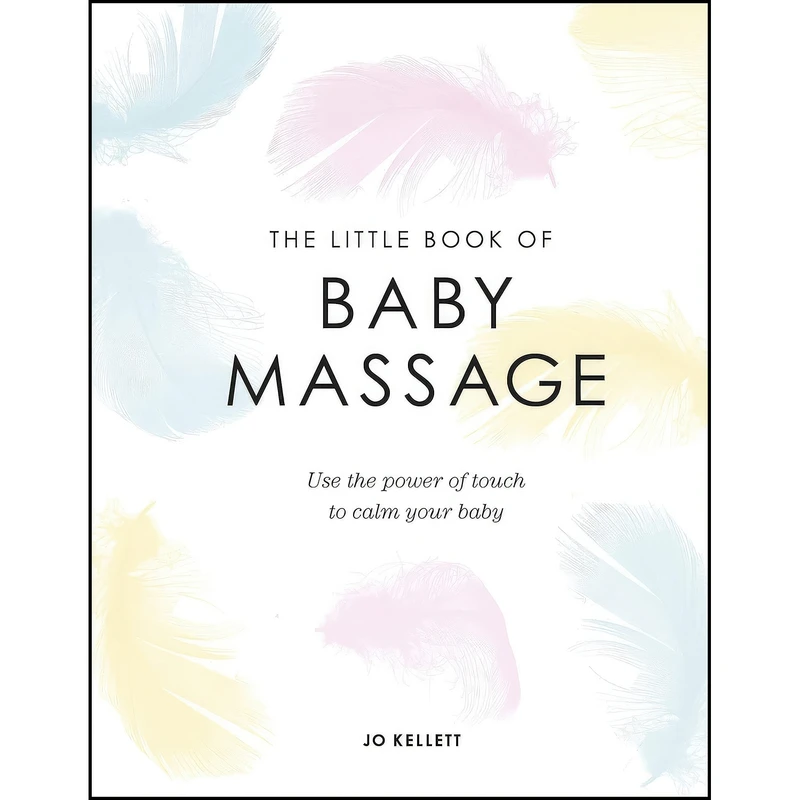 کتاب The Little Book of Baby Massage اثر Jo Kellett انتشارات DK