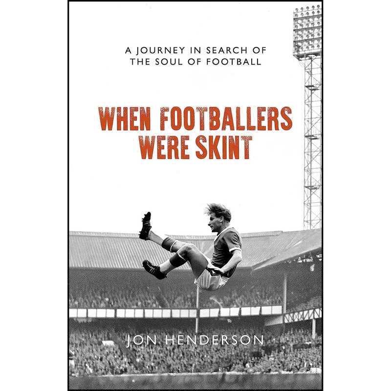 کتاب When Footballers Were Skint اثر Jon Henderson انتشارات Biteback Publishing