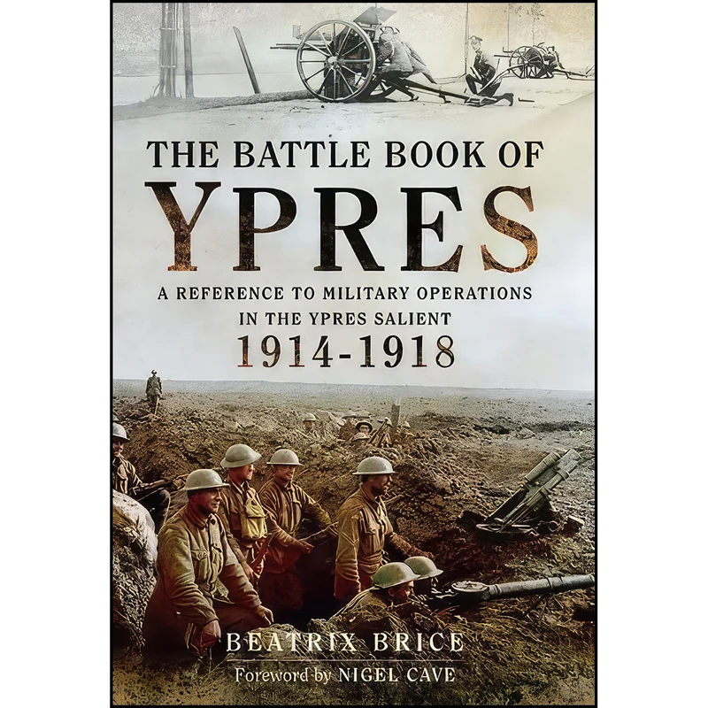 کتاب The Battle Book of Ypres اثر Beatrix Brice انتشارات Pen and Sword Military