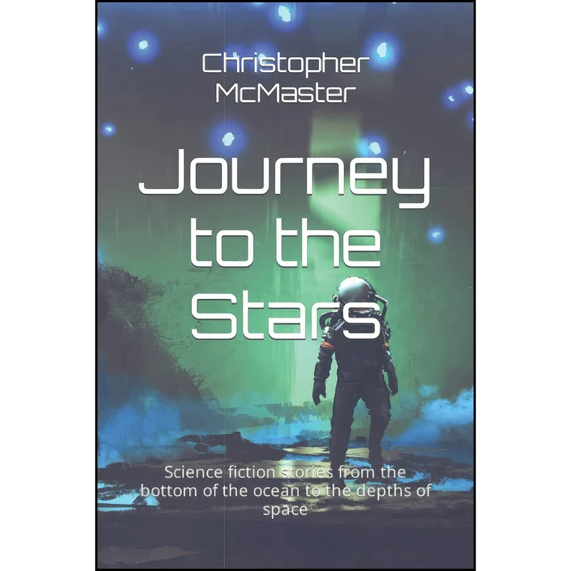 کتاب Journey to the Stars اثر Christopher McMaster انتشارات تازه ها