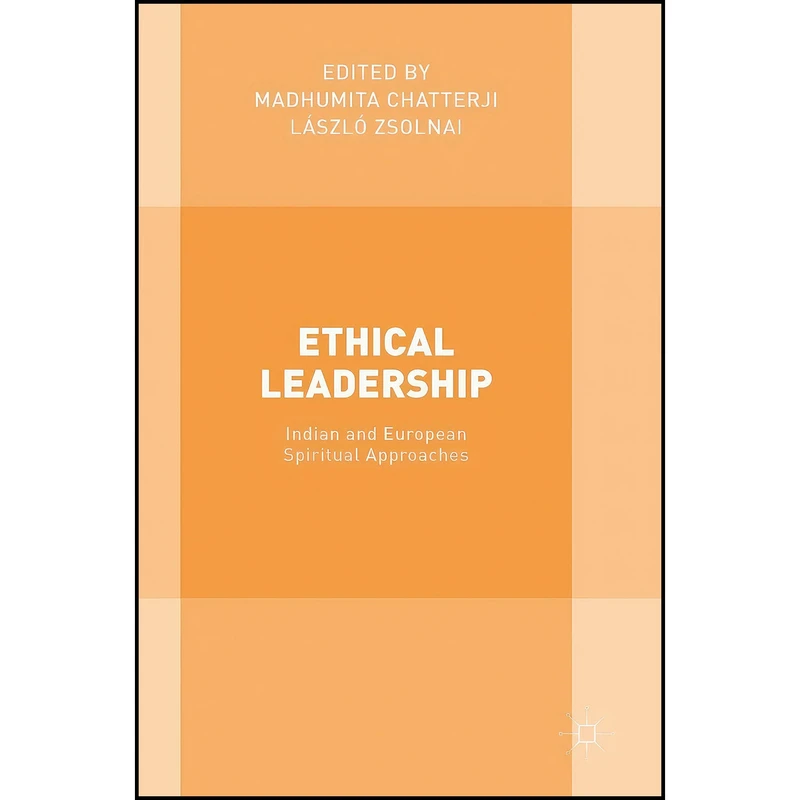 کتاب Ethical Leadership اثر جمعي از نويسندگان انتشارات Palgrave Macmillan