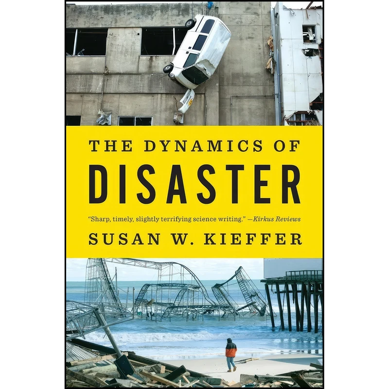 کتاب The Dynamics of Disaster اثر Susan W. Kieffer انتشارات W. W. Norton & Company