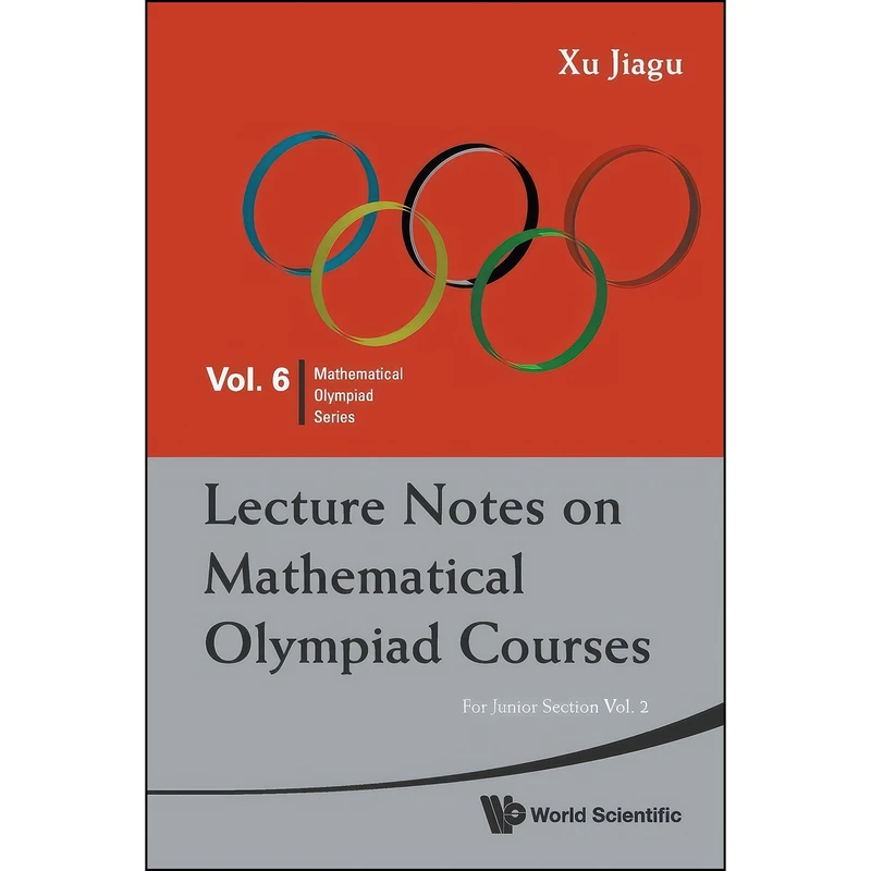 کتاب Lecture Notes On Mathematical Olympiad Courses اثر Jiagu Xu انتشارات WSPC