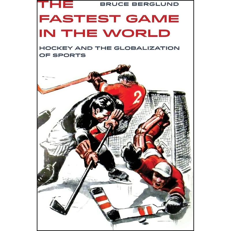 کتاب The Fastest Game in the World اثر Bruce Berglund انتشارات University of California Press