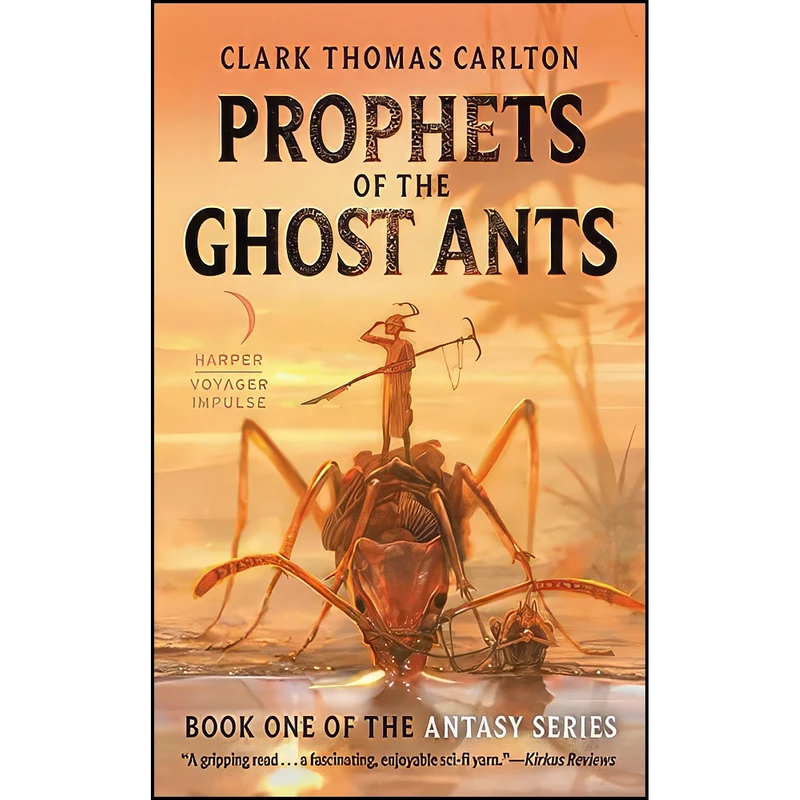 کتاب Prophets of the Ghost Ants اثر Clark Thomas Carlton انتشارات Harper Voyager Impulse