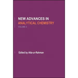 کتاب New Advances in Analytical Chemistry, Volume 3  اثر Atta-ur Rahman انتشارات CRC Press