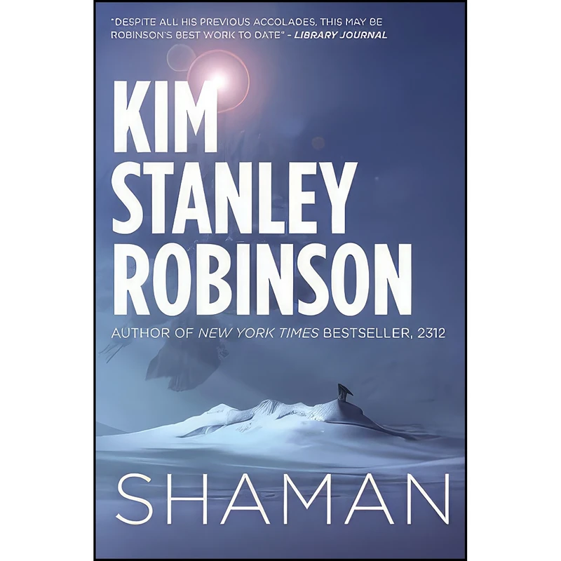 کتاب Shaman اثر Kim Stanley Robinson انتشارات Orbit