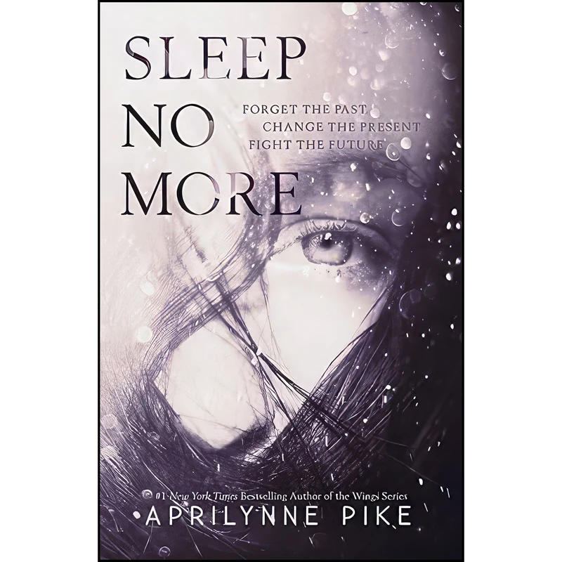 کتاب Sleep No More  اثر Aprilynne Pike انتشارات HarperTeen