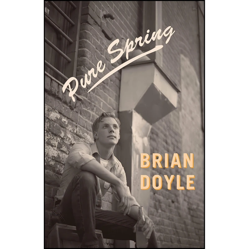 کتاب Pure Spring اثر Brian Doyle انتشارات Groundwood Books