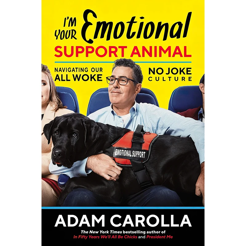 کتاب Im Your Emotional Support Animal اثر Adam Carolla انتشارات Post Hill Press