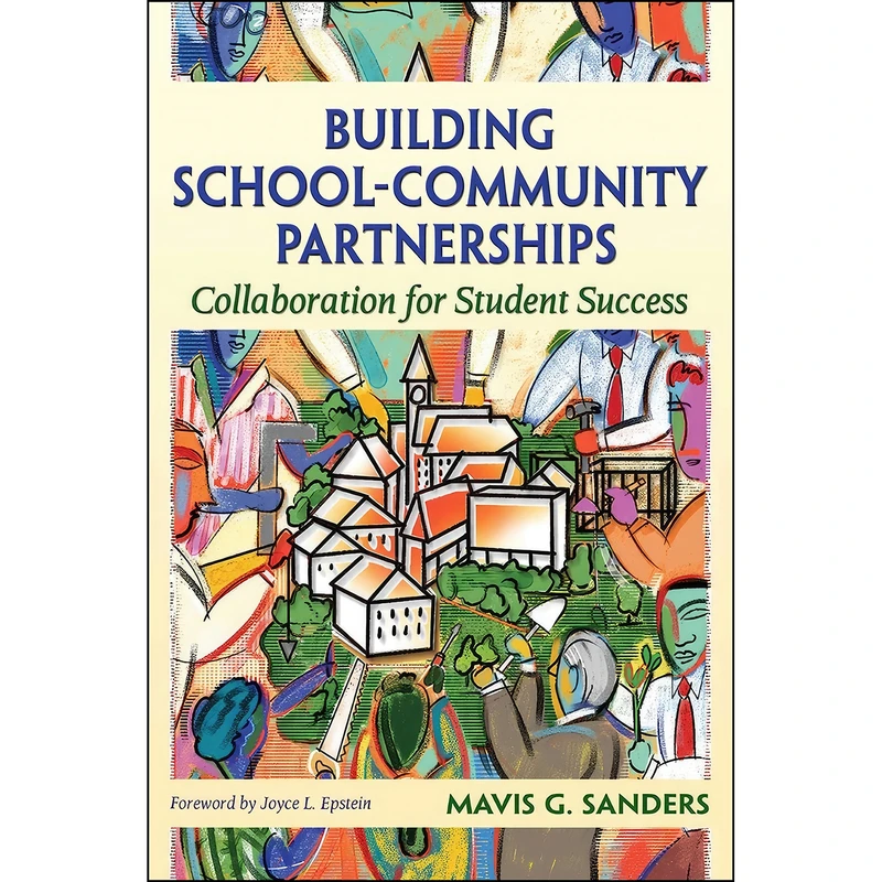 کتاب Building School-Community Partnerships اثر Mavis G. Sanders انتشارات Skyhorse