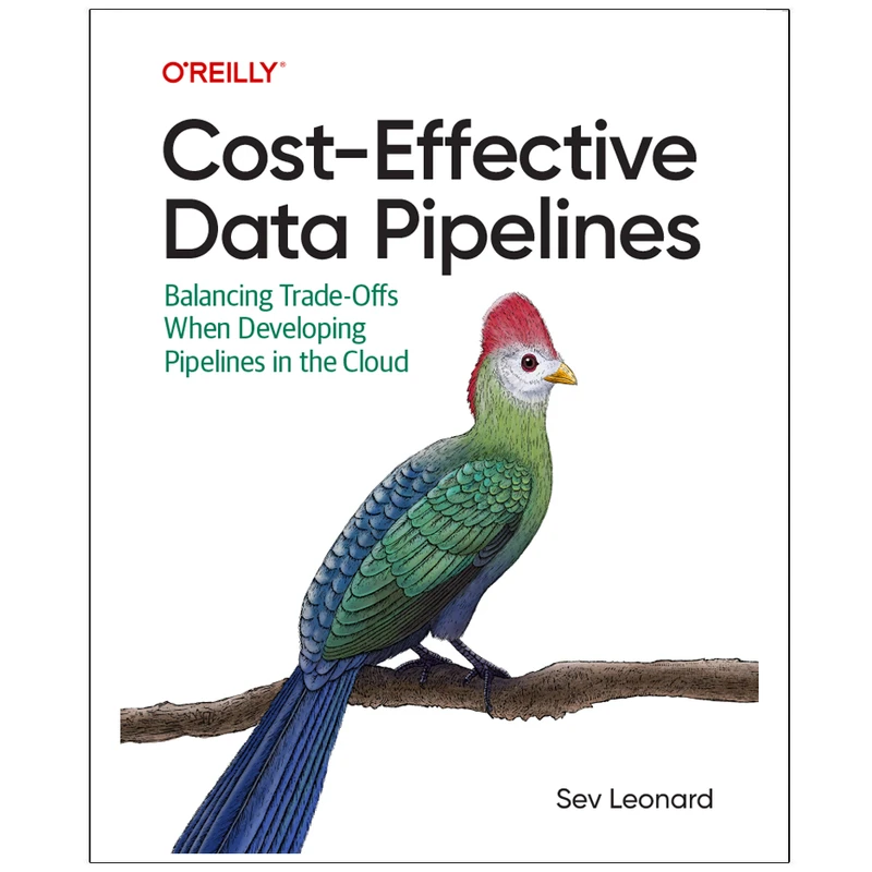 کتاب Cost-Effective Data Pipelines اثر Sev Leonard انتشارات رایان کاویان