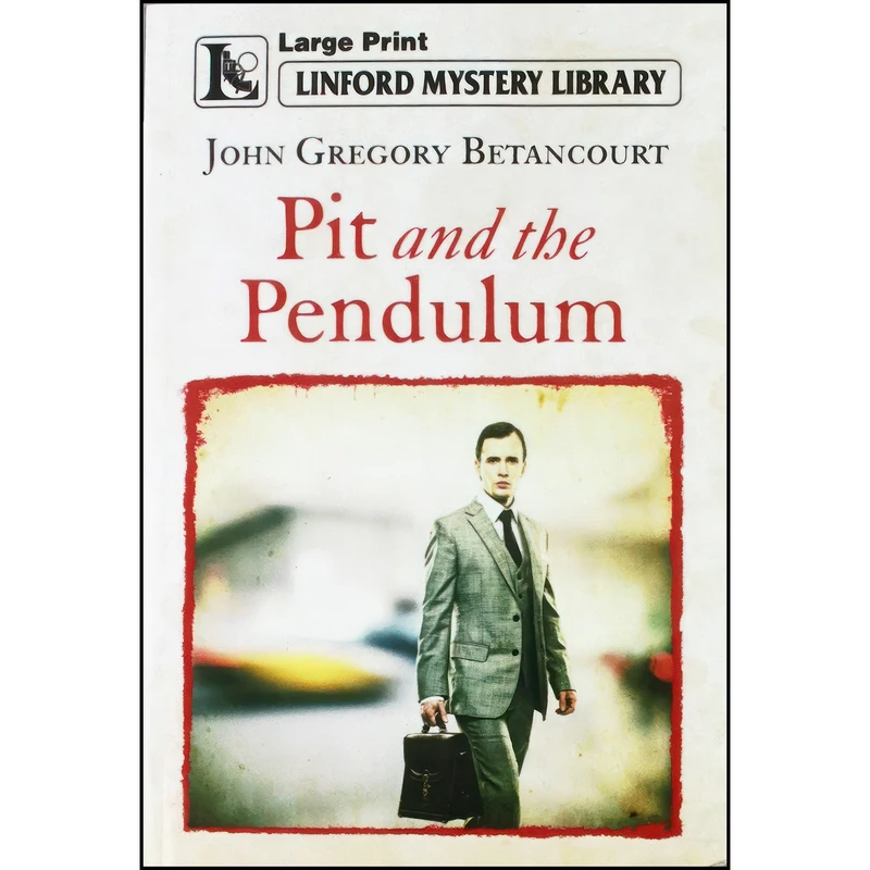 کتاب Pit And The Pendulum اثر John Gregory Betancourt انتشارات Linford Mystery