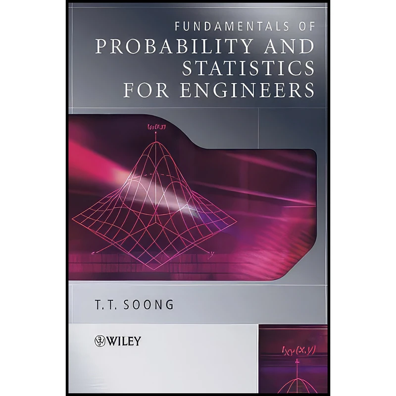 کتاب Fundamentals of Probability and Statistics for Engineers اثر T. T. Soong انتشارات Wiley