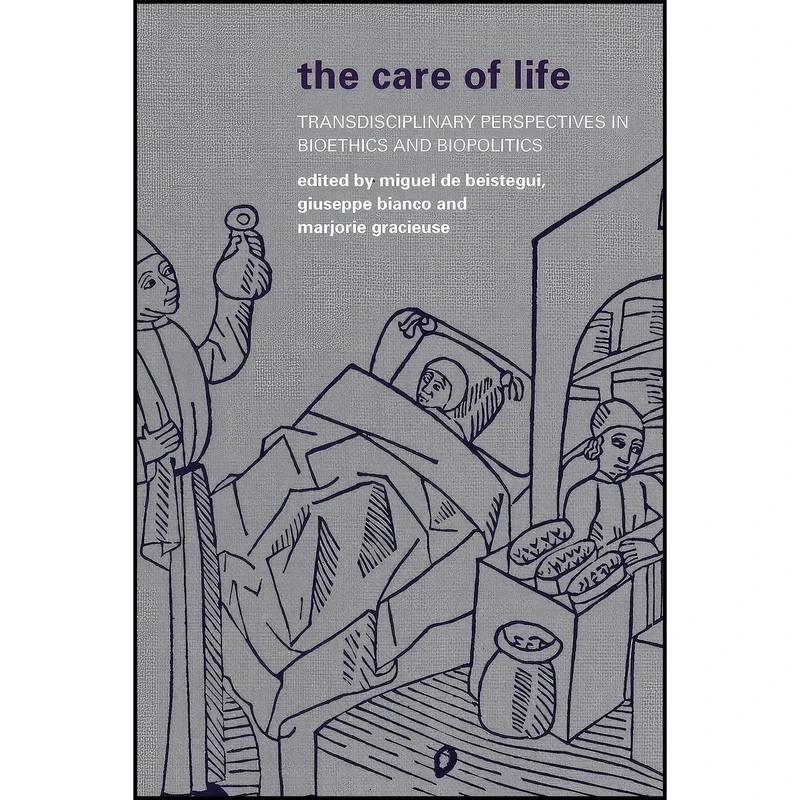 کتاب The Care of Life اثر جمعی از نویسندگان انتشارات Rowman & Littlefield Publishers