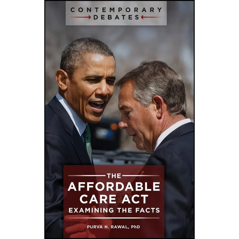 کتاب The Affordable Care Act اثر Purva H. Rawal and Len Nichols انتشارات ABC-CLIO