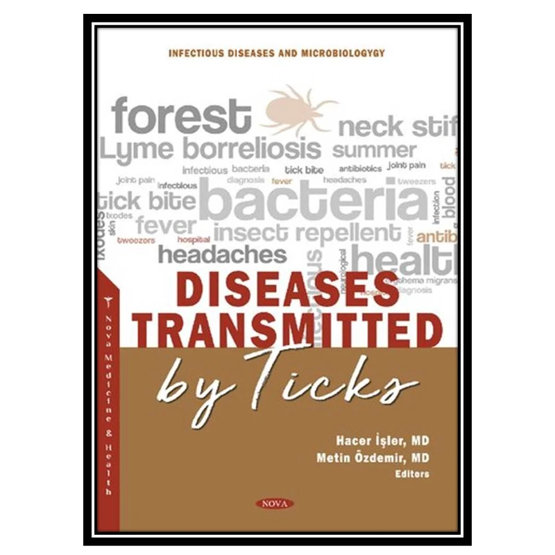 کتاب Diseases Transmitted by Ticks اثر Hacer İşler and Metin Özdemir انتشارات مؤلفین طلایی