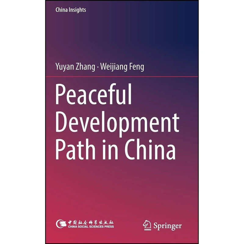 کتاب Peaceful Development Path in China  اثر Yuyan Zhang and Weijiang Feng انتشارات Springer