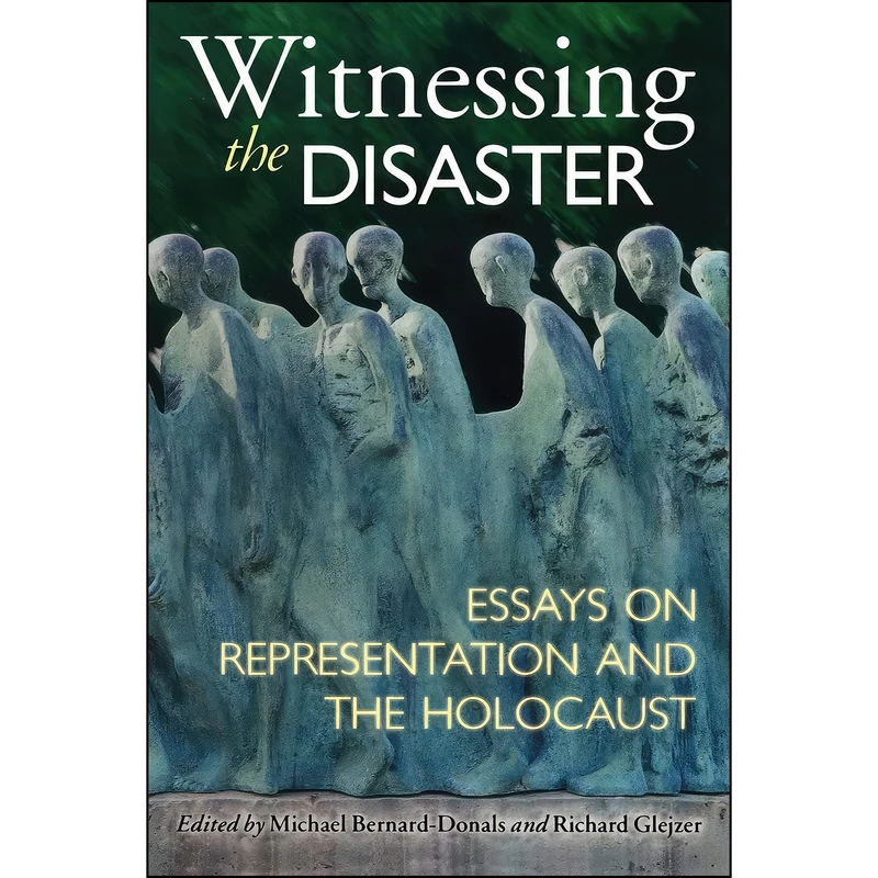 کتاب Witnessing the Disaster اثر جمعي از نويسندگان انتشارات University of Wisconsin Press