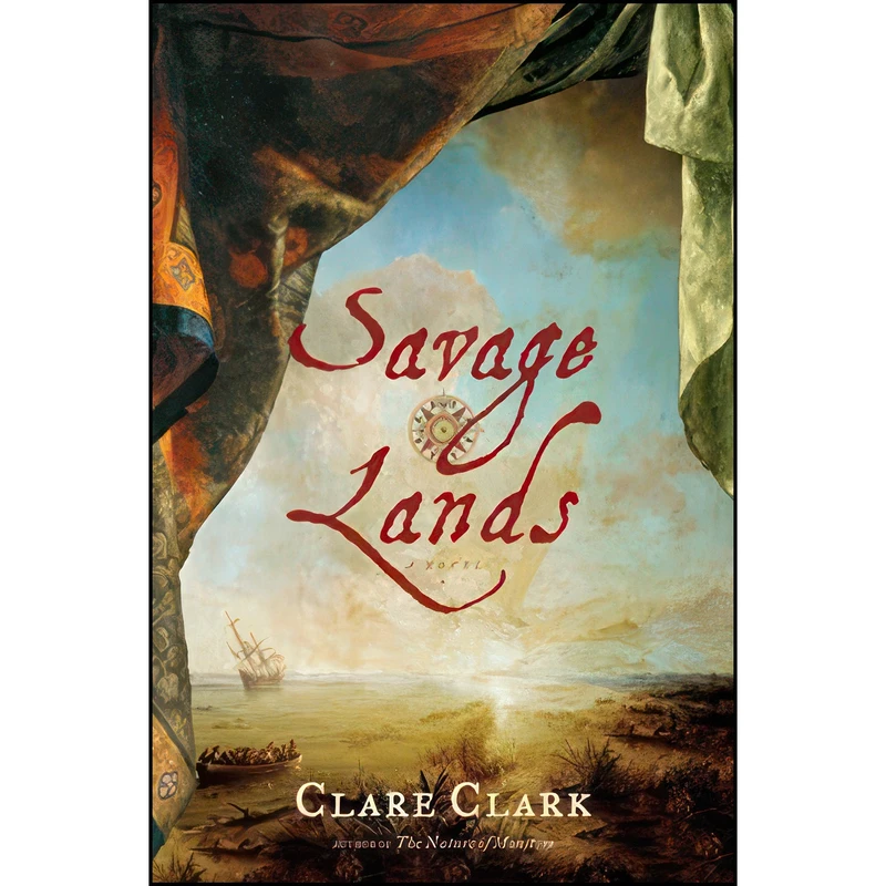 کتاب Savage Lands اثر Clare Clark انتشارات Houghton Mifflin Harcourt