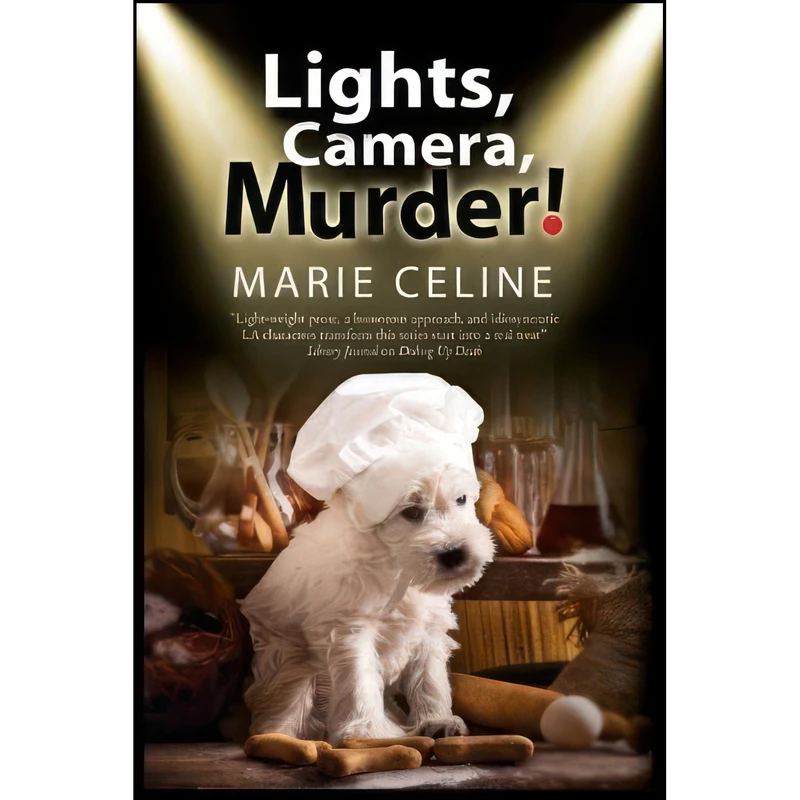 کتاب Lights Camera Murder!  اثر Marie Celine انتشارات Severn House