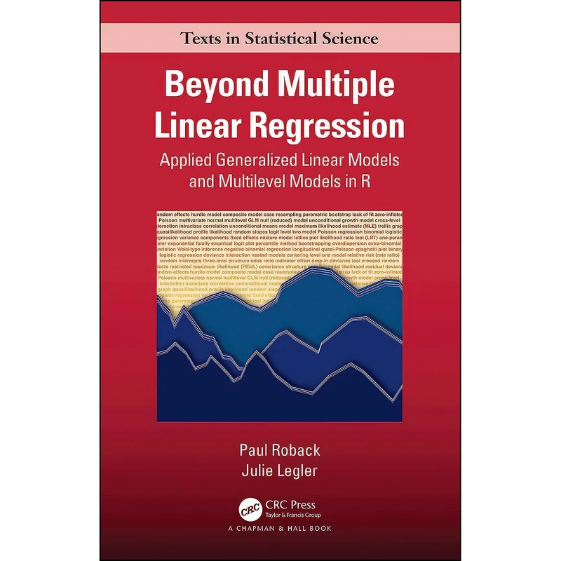 کتاب Beyond Multiple Linear Regression اثر Paul Roback and Julie Legler انتشارات تازه ها