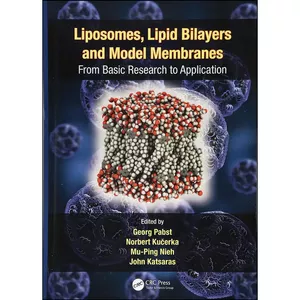 کتاب Liposomes, Lipid Bilayers and Model Membranes اثر جمعي از نويسندگان انتشارات CRC Press