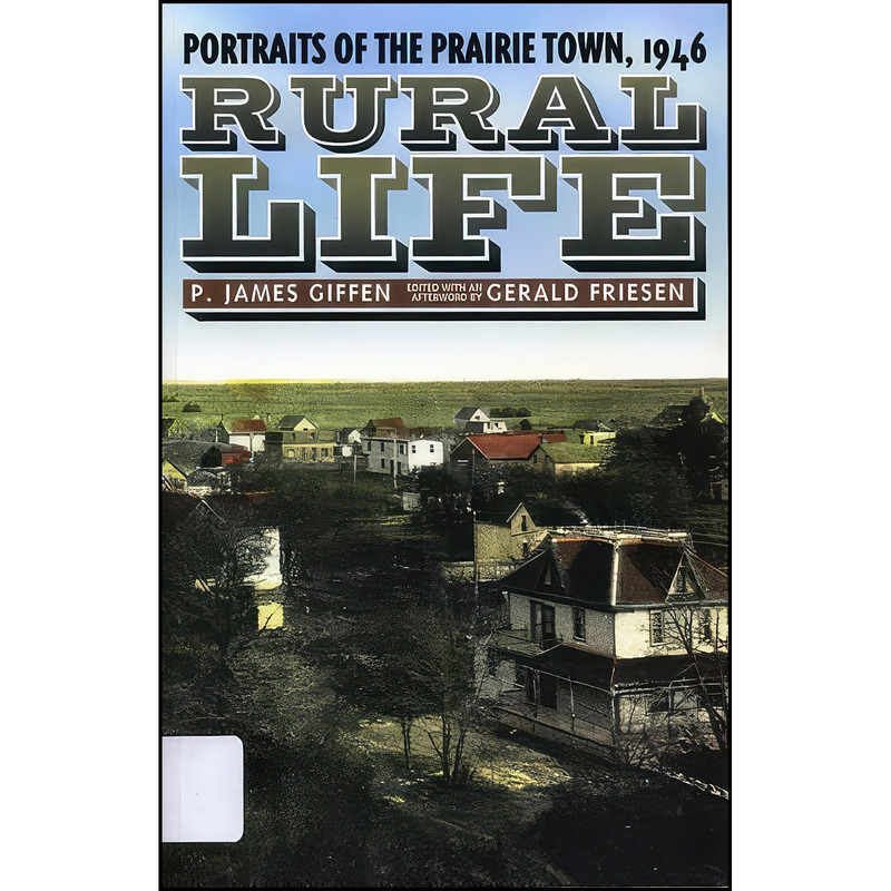 کتاب Rural Life اثر James P. Giffen and Gerald Friesen انتشارات University of Manitoba Press