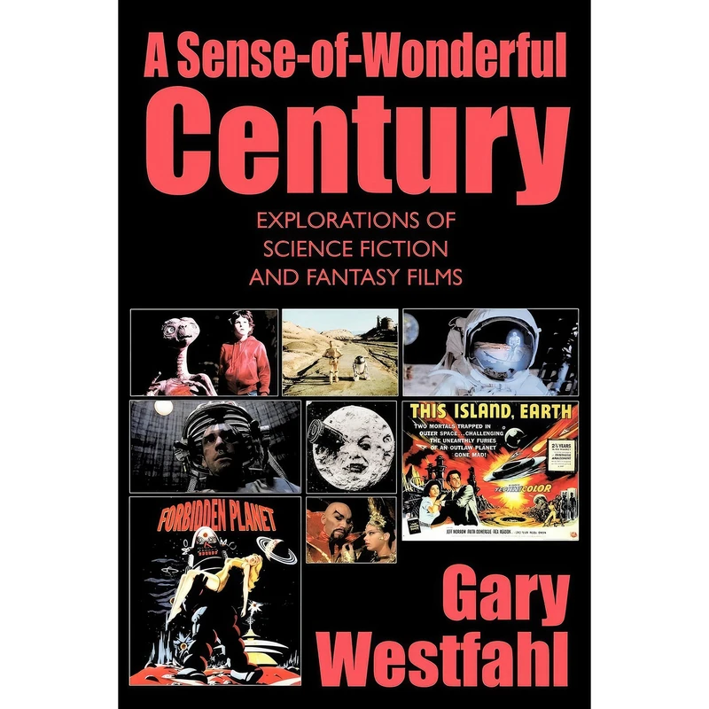 کتاب A Sense-of-Wonderful Century اثر Gary Westfahl انتشارات Borgo Press