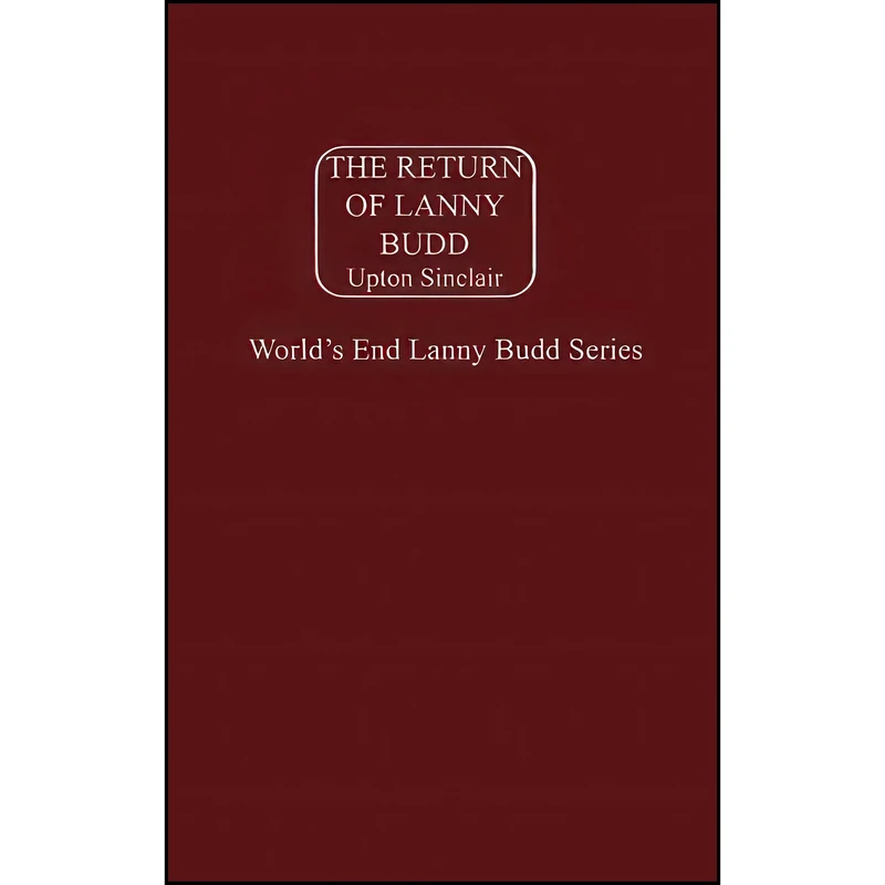 کتاب The Return of Lanny Budd اثر Upton Sinclair انتشارات Frederick Ellis