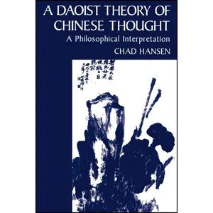 کتاب A Daoist Theory of Chinese Thought اثر Chad Hansen انتشارات Oxford University Press