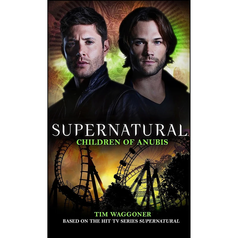 کتاب Supernatural - Children of Anubis اثر Tim Waggoner انتشارات Titan Books