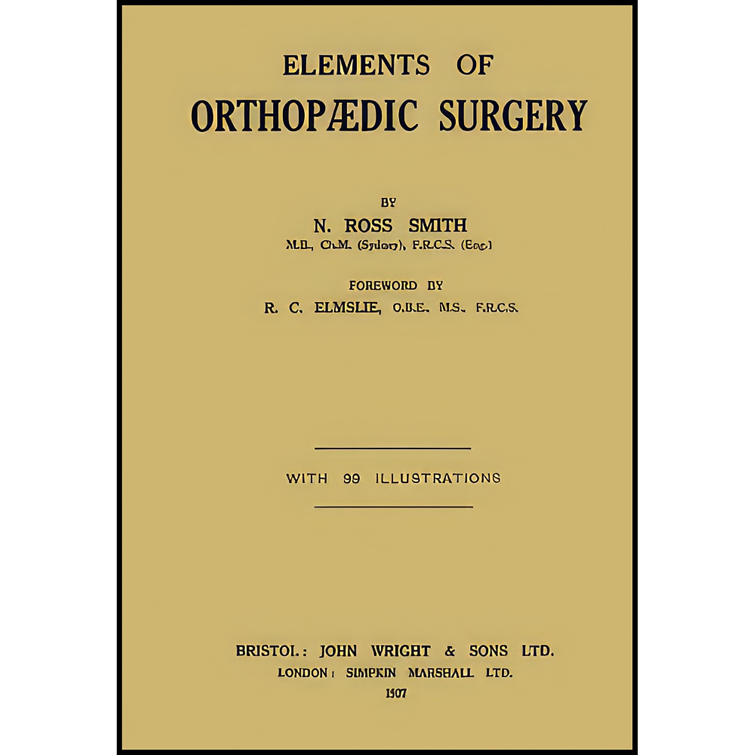 کتاب Elements of Orthopedic Surgery اثر N. Ross Smith انتشارات تازه ها