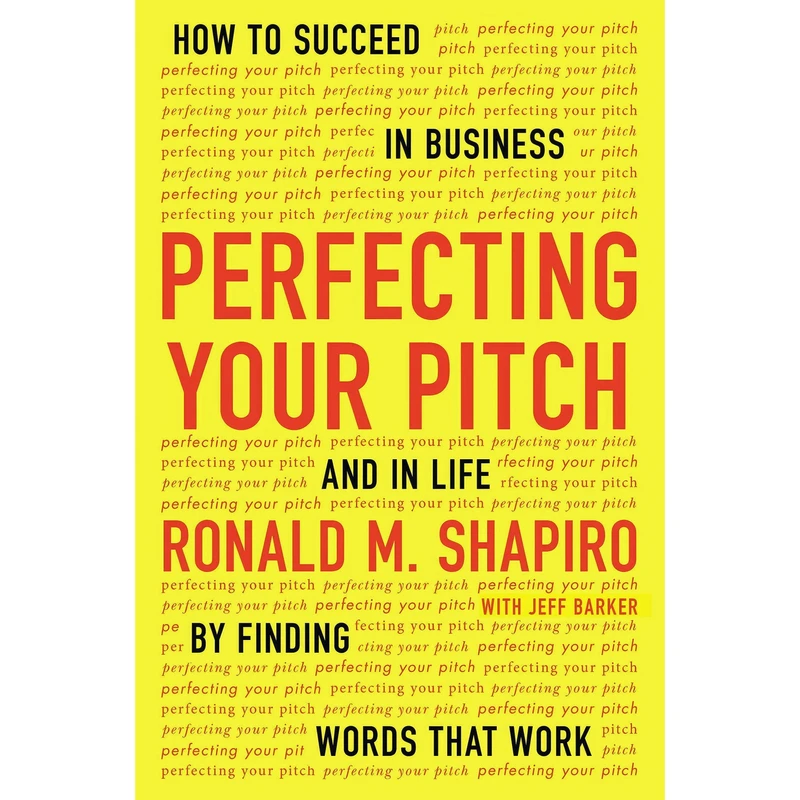 کتاب Perfecting Your Pitch اثر Ronald M. Shapiro and Steven Menasche انتشارات Gildan Media