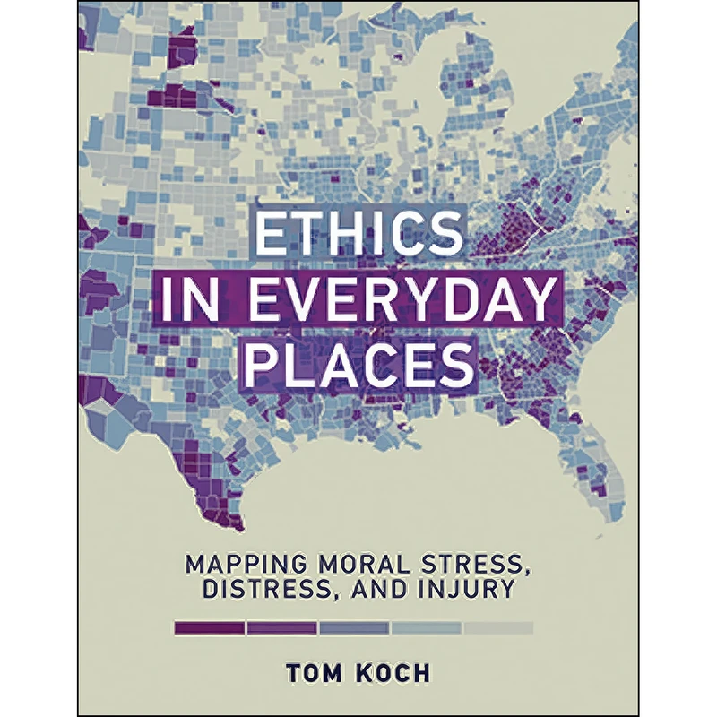 کتاب Ethics in Everyday Places اثر Tom Koch انتشارات بله