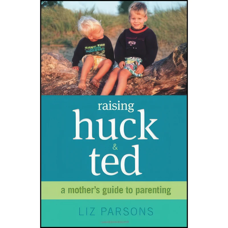 کتاب Raising Huck And Ted اثر Liz Parsons انتشارات Hci