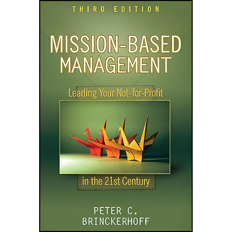 کتاب Mission-Based Management اثر Peter C. Brinckerhoff انتشارات Wiley