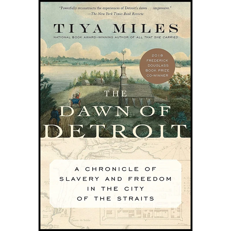 کتاب The Dawn of Detroit اثر Tiya Miles انتشارات The New Press